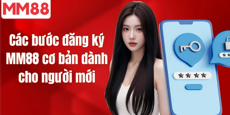 MM88 🎖️ MM88.COM | Link Trang Chủ Chính Thức 2026 Các bước đăng ký MM88 cơ bản dành cho người mới